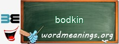 WordMeaning blackboard for bodkin
